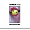 CRONACA NERA (MMM + LCB + Iugula-Thor) "Carne e Carnefice" CD